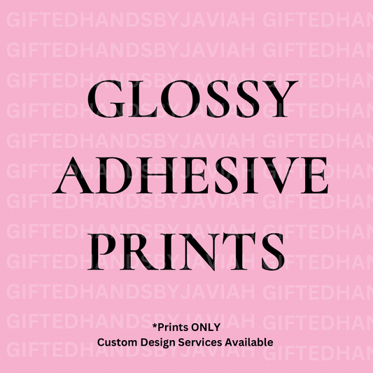 Glossy Printable Adhesive Prints (3 FT Prints ONLY)