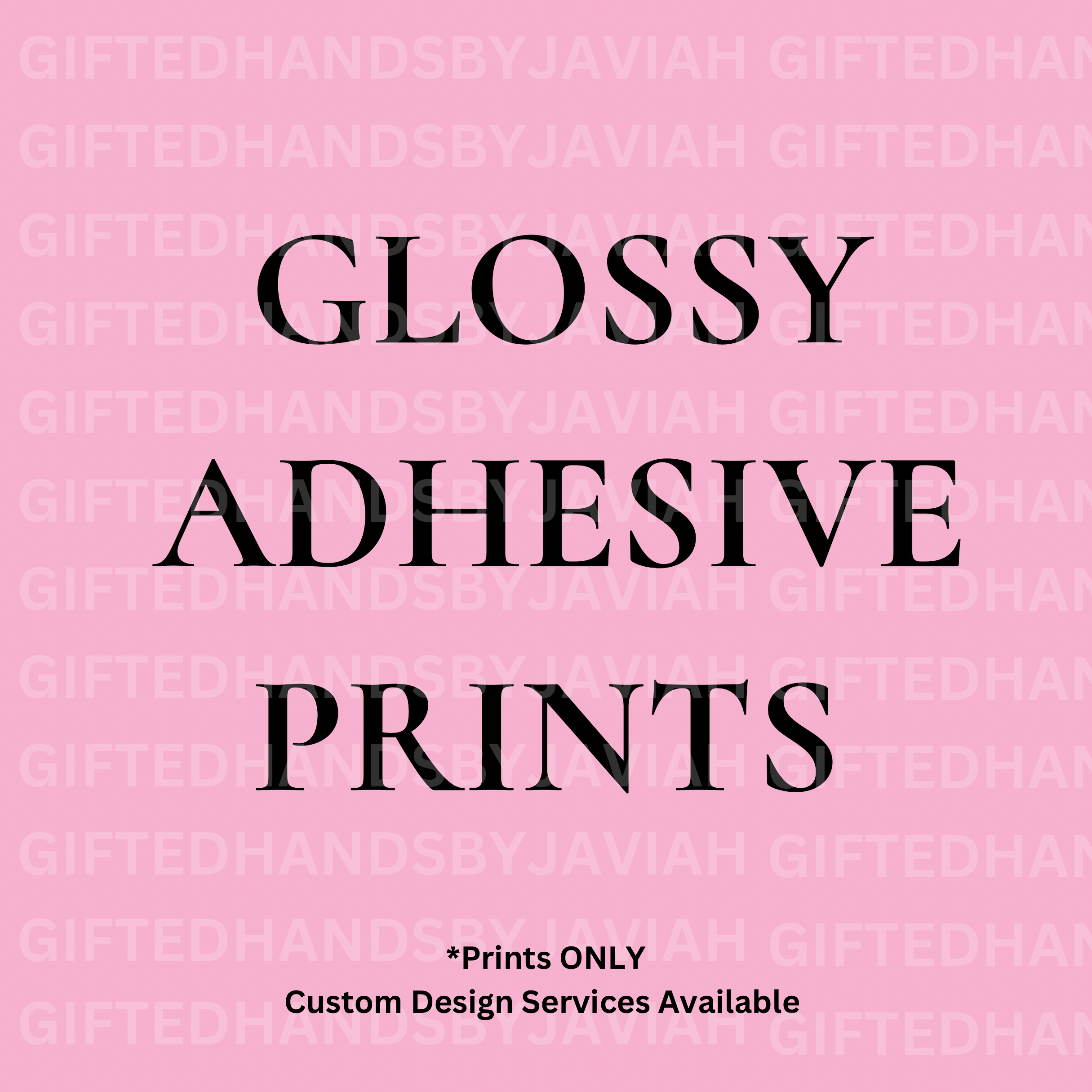 Glossy Printable Adhesive Prints 3 FT Prints ONLY Giftedhandsbyjaviah Glossy printable adhesive prints 3 ft prints only giftedhandsbyjaviah