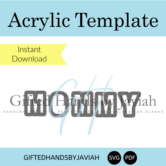 Acrylic MOMMY Template - Small