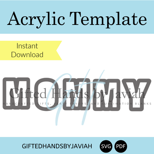 Acrylic MOMMY Template - Large