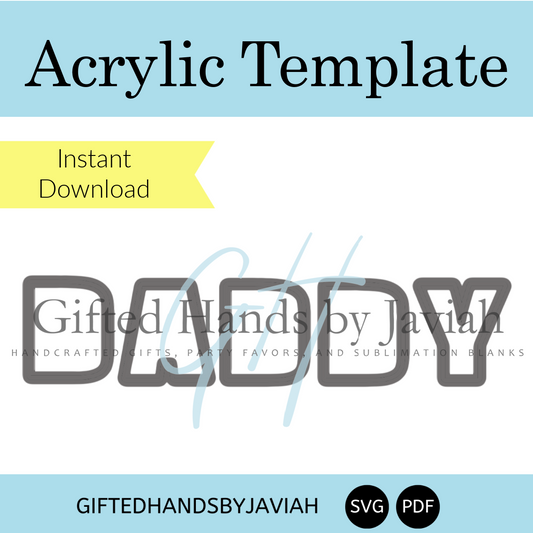 Acrylic DADDY Template - Large